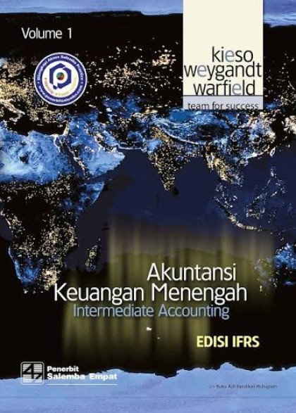 Akuntansi keuangan menengah = intermediate accounting volume 1