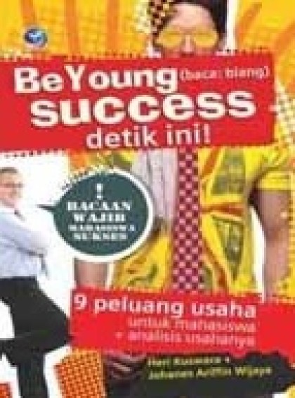 Be young success detik ini!
