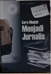 Image of Cara mudah menjadi jurnalis