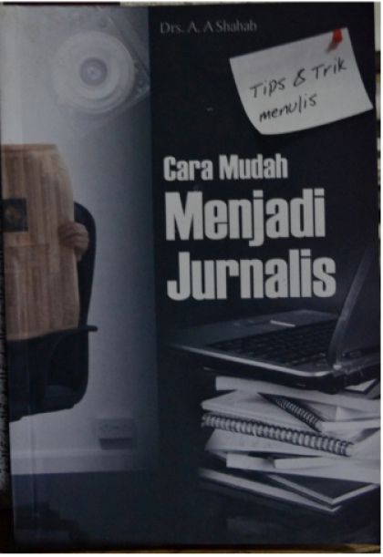 Cara mudah menjadi jurnalis