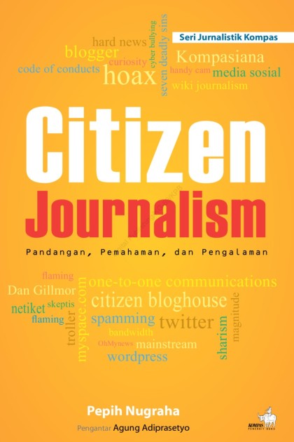 Citizen journalism: pandangan, pemahaman, dan pengalaman