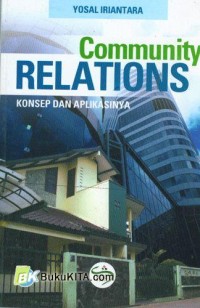 Image of Community relations: Konsep dan aplikasinya