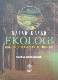 Image of Dasar-dasar ekologi bagi populasi dan komunitas