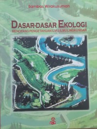 Image of Dasar-dasar ekologi: menopang pengetahuan ilmu-ilmu lingkungan