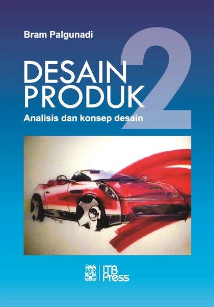 Disain produk 2 : analisis, dan konsep disain