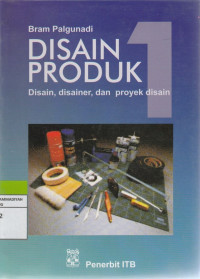 Image of Disain produk: disain, disainer, dan proyek disain