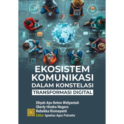 Ekosistem komunikasi dalam konstelasi transformasi digital