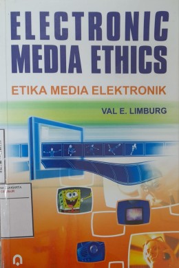 Etika media elektronik = electronic media ethics