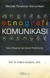 Image of Etnografi komunikasi: Suatu  pengantar dan contoh penelitiannya