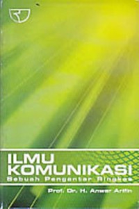 Image of Ilmu komunikasi: Sebuah pengantar ringkas