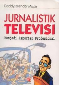 Image of Jurnalistik televisi: Menjadi reporter prefesional