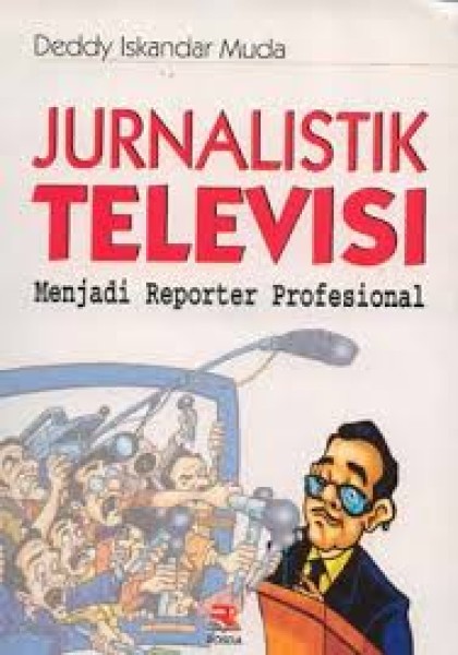 Jurnalistik televisi: menjadi reporter prefesional