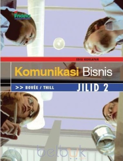 Komunikasi bisnis = business communiction today jilid 2