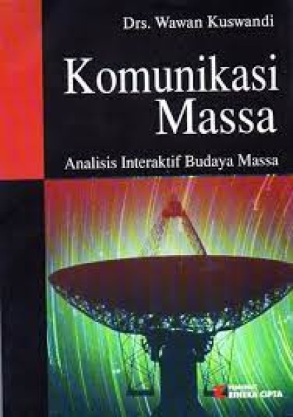 Komunikasi massa: Analisis interaktif budaya massa