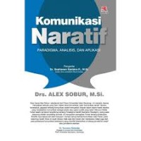 Image of Komunikasi naratif: paradigma, analisi, dan aplikasi