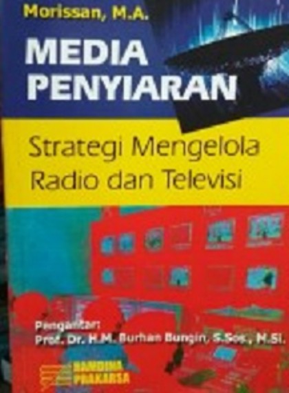 Media penyiaran : strategi mengelola radio dan televisi