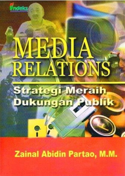 Media relations: strategi meraih dukungan publik
