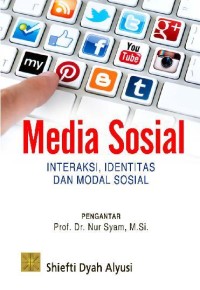Image of Media sosial: interaksi, identitas dan modal sosial