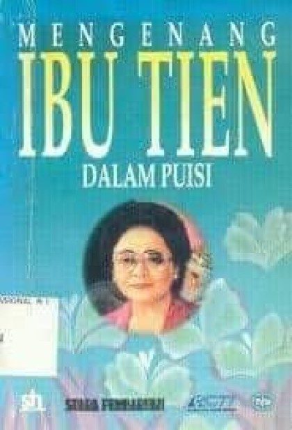 Mengenang ibu Tien Soeharto dalam puisi