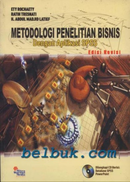 Metodologi penelitian bisnis: Dengan aplikasi spss