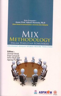 Image of Mix methodology dalam penelitian komunikasi (dilengkapi dengan aplikasi metode penelitian)