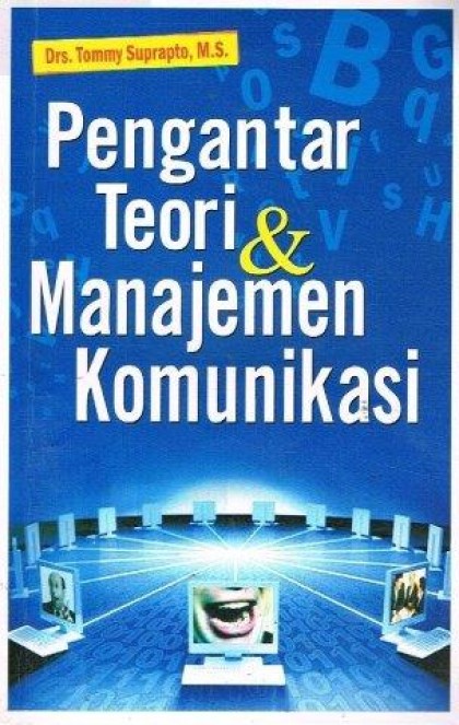Pengantar teori & manajemen komunikasi