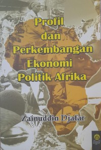 Image of Profil dan perkembangan ekonomi politik Afrika