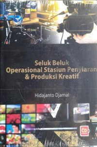 Image of Seluk beluk operasional stasiun penyiaran & produksi kreatif