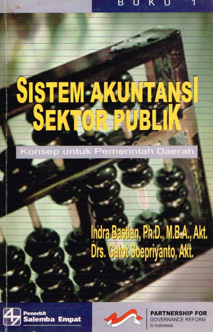 Sistem akuntansi sektor publik: konsep untuk pemerintah daerah buku 1
