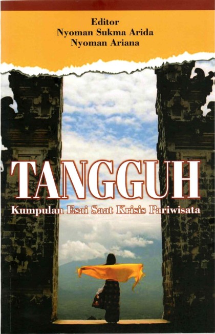 Tangguh: kumpulan esai saat krisis pariwisata