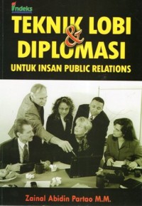 Image of Teknik lobi & diplomasi: untuk insan public relations